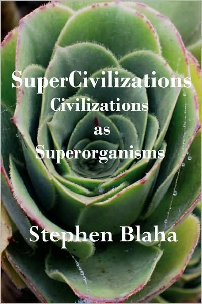 Supercivilizations: Civilizations as Superorganisms
