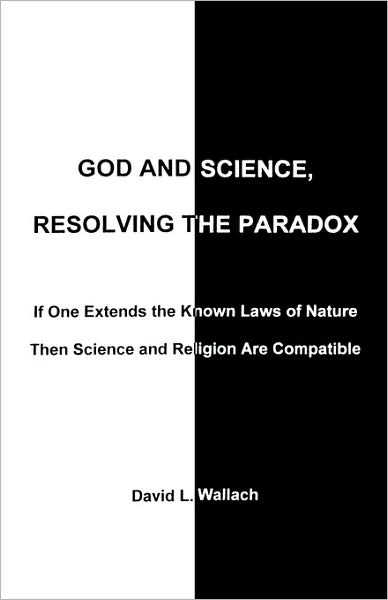 God And Science, Resolving The Paradox