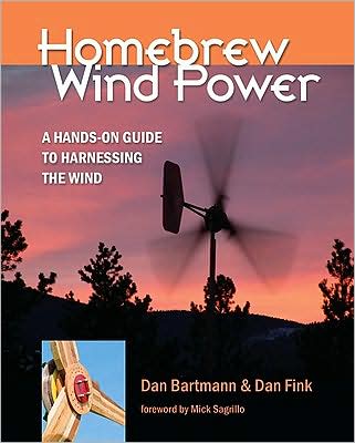 Homebrew Wind Power: A Hands-on Guide to Harnessing the Wind