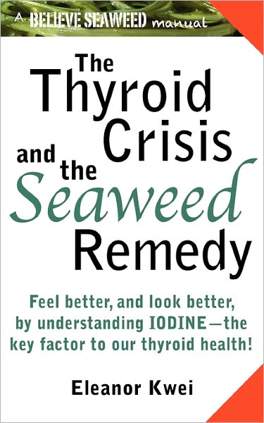 The Thyroid Crisis And The Seaweed Remedy