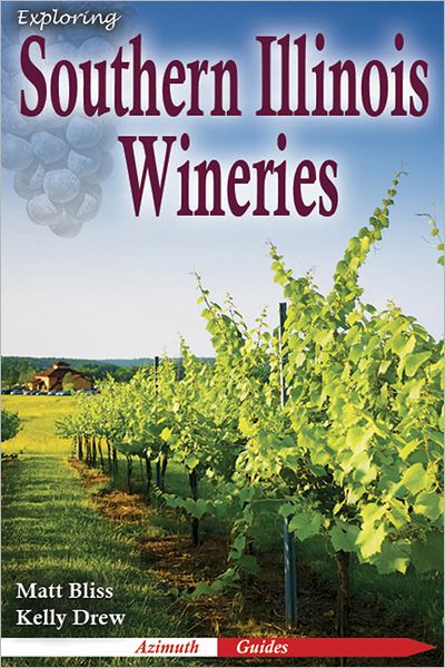 Exploring Southern Illinois Wineries