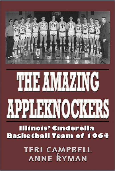 The Amazing Appleknockers: Illinois' Cinderella Basketball Team