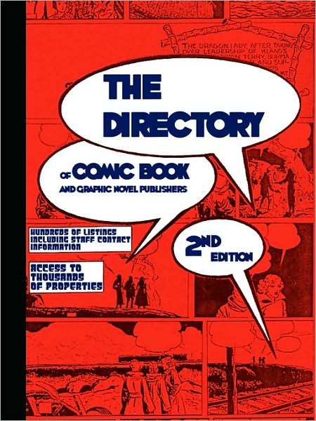 The Directory Of Comic Book And Graphic Novel Publishers- Second Edition