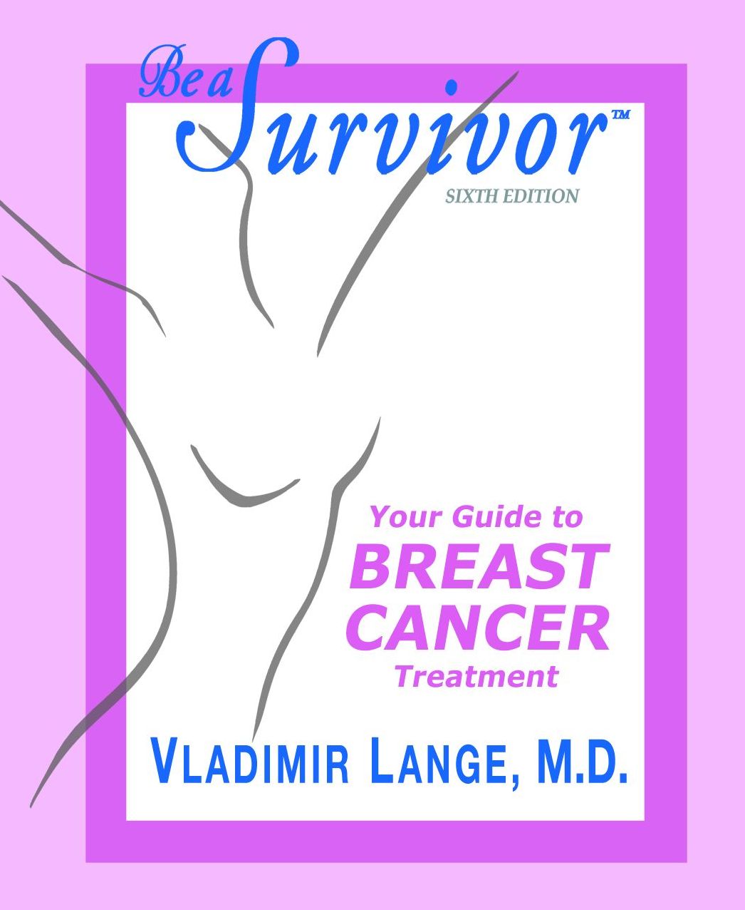 Be a Survivor - Colorectal Cancer Treatment Guide