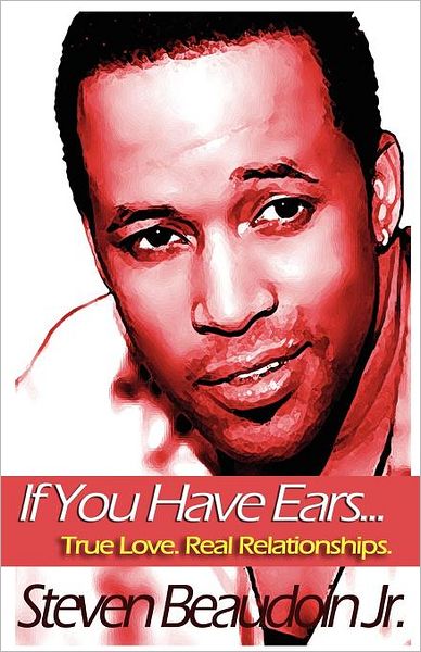 If You Have Ears... True Love. Real Relationships.