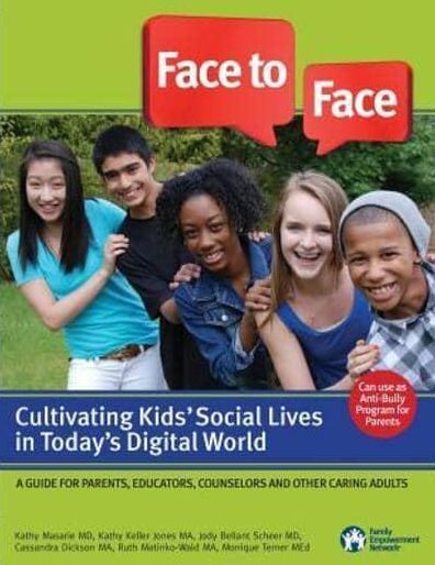 Face to Face: Cultivating Kids' Social Lives in Today's Digital World