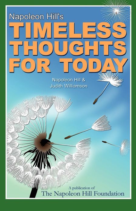 Napoleon Hill's Timeless Thoughts for Today