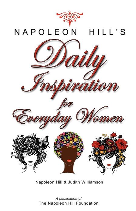 Napoleon Hill's Daily Inspiration for Everyday Women