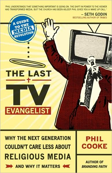 The Last TV Evangelist: Why the Next Generation Couldn't Care Less about Religious Media