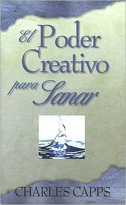 El Poder Creativo de Dios para Sanar