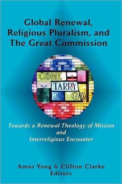 Global Renewal, Religious Pluralism, And The Great Commission