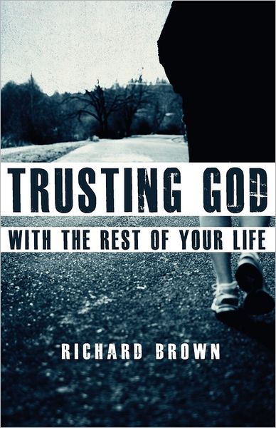 Trusting God With The Rest Of Your Life