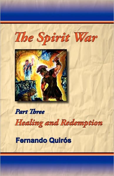 The Spirit War Part 3 - Healing And Redemption