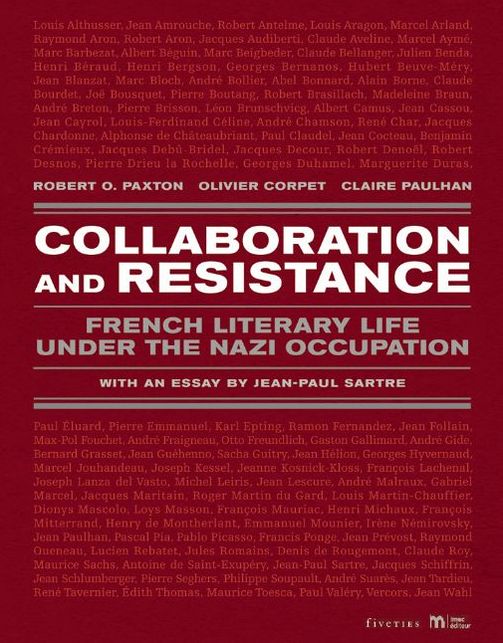 Collaboration and Resistance: French Literary Life Under the Nazi Occupation