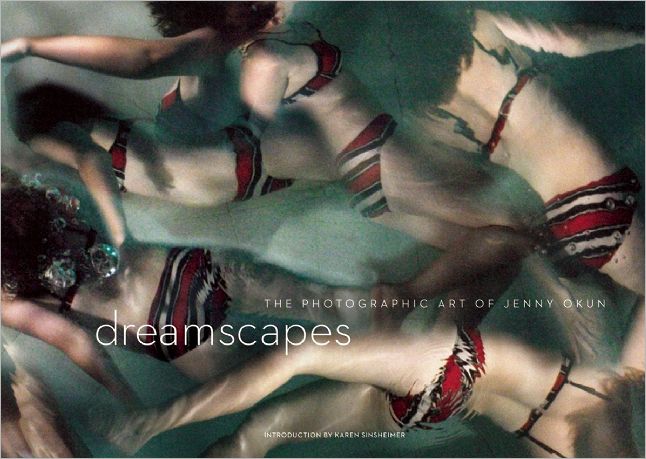Dreamscapes: The Photographic Art of Jenny Okun