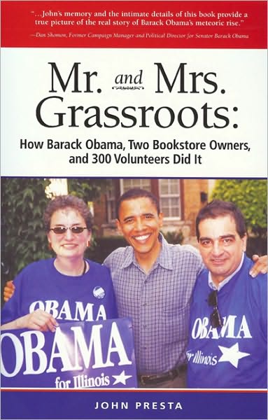 Mr. and Mrs. Grassroots: How Barack Obama, Two Bookstore Owners and 300 Volunteers Did It