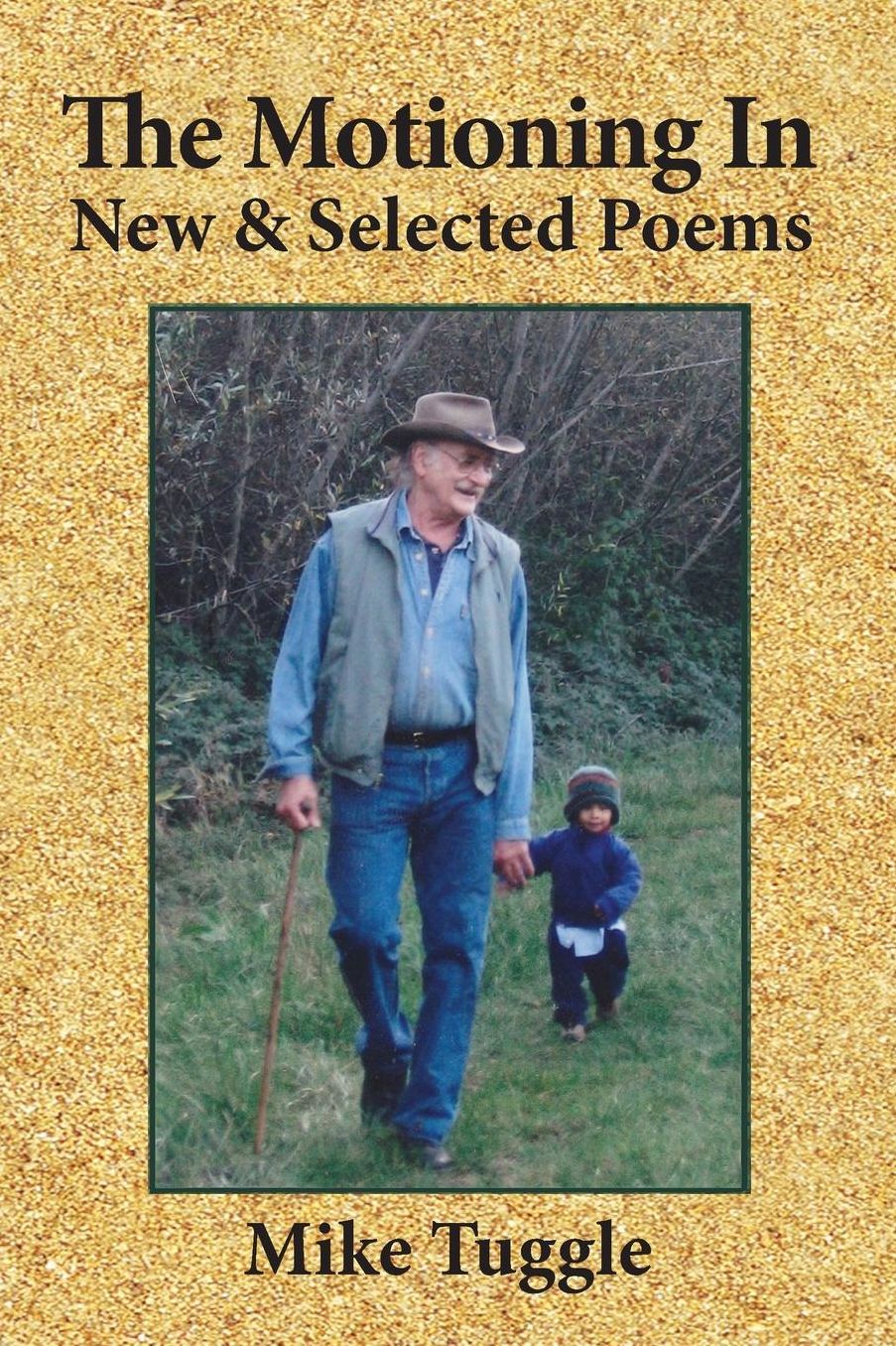 The Motioning In: New and Selected Poems