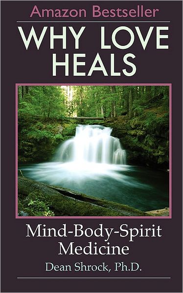 Why Love Heals