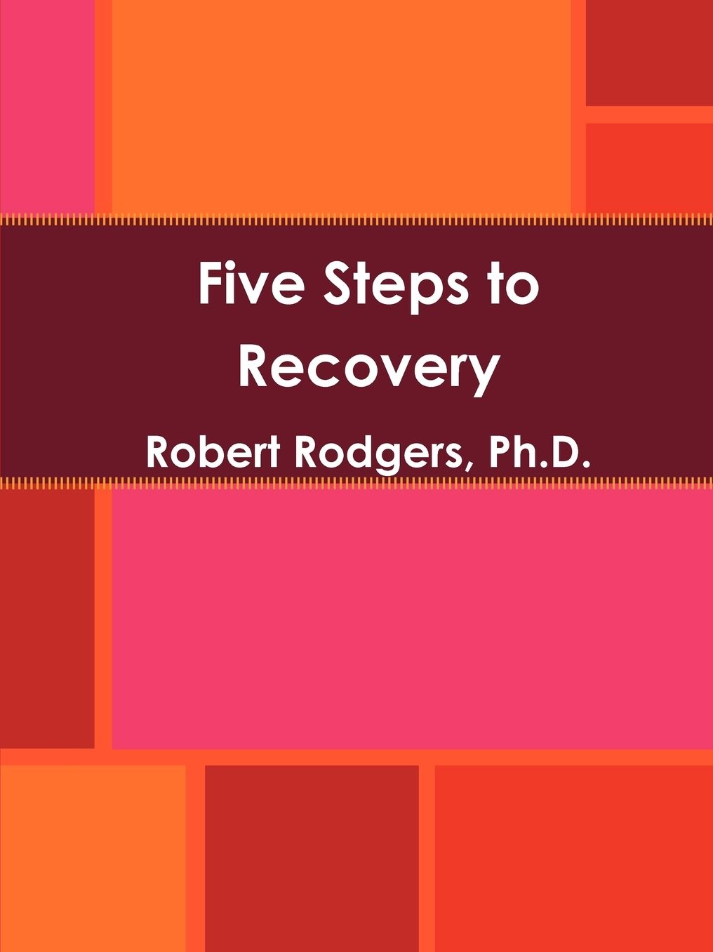 Five Steps To Recovery