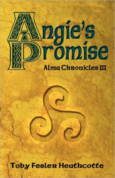 Angie's Promise: Alma Chronicles III