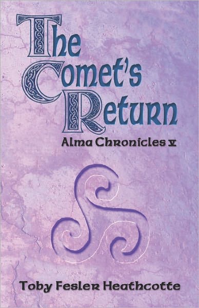 The Comet's Return: Alma Chronicles V