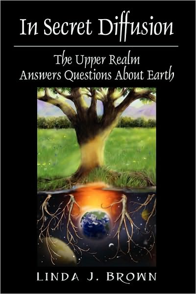 In Secret Diffusion: The Upper Realm Answers Questions About Earth