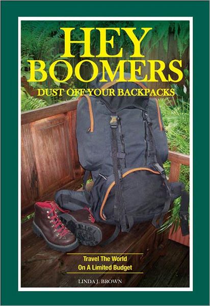 Hey Boomers, Dust Off Your Backpacks: Travel The World On A Limited Budget
