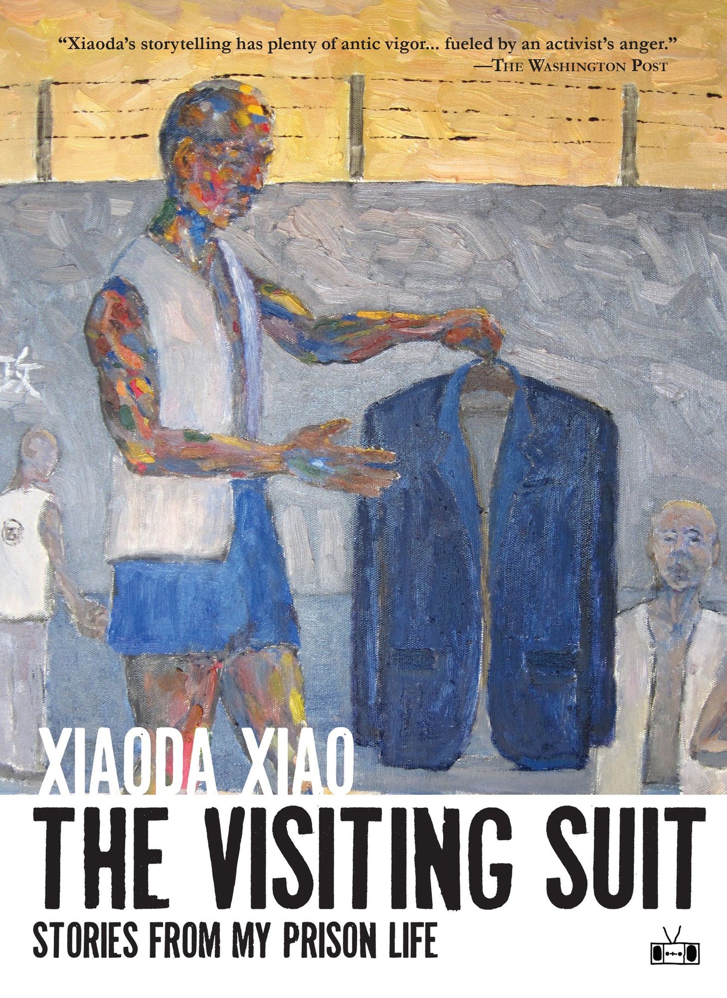 The Visiting Suit: Stories From My Prison Life
