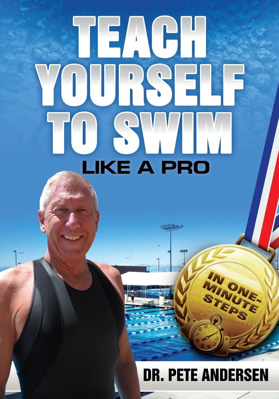 Teach Yourself to Swim Like a Pro: In One Minute Steps