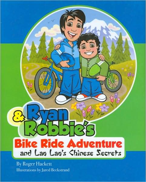 Ryan & Robbie's Bike Ride Adventure and Lao Lao's Chinese Secrets