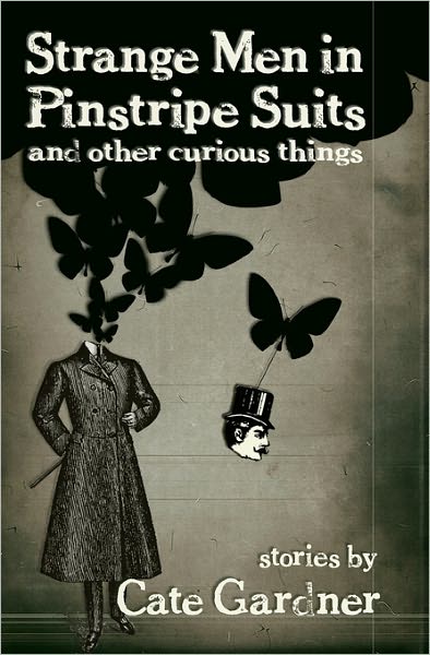 Strange Men in Pinstripe Suits & Other Curious Things