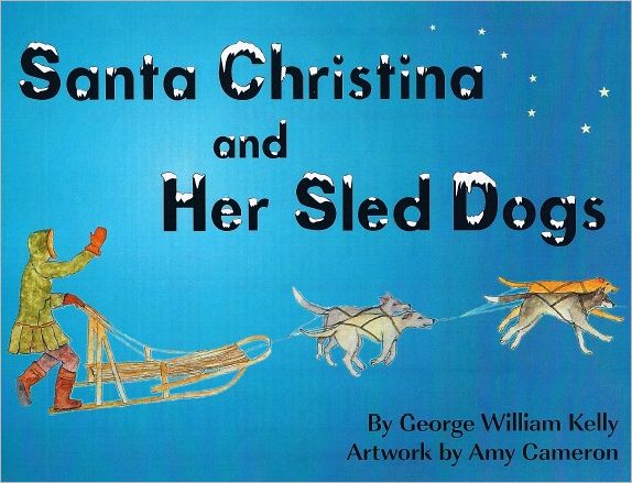 Santa Christina and Her Sled Dogs