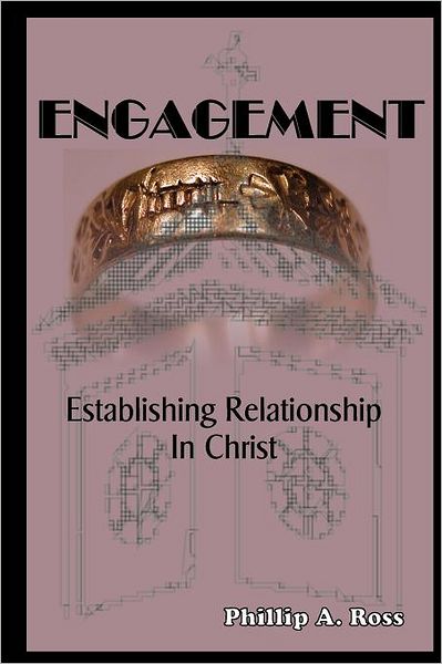 Engagement: Establishing Relationship in Christ
