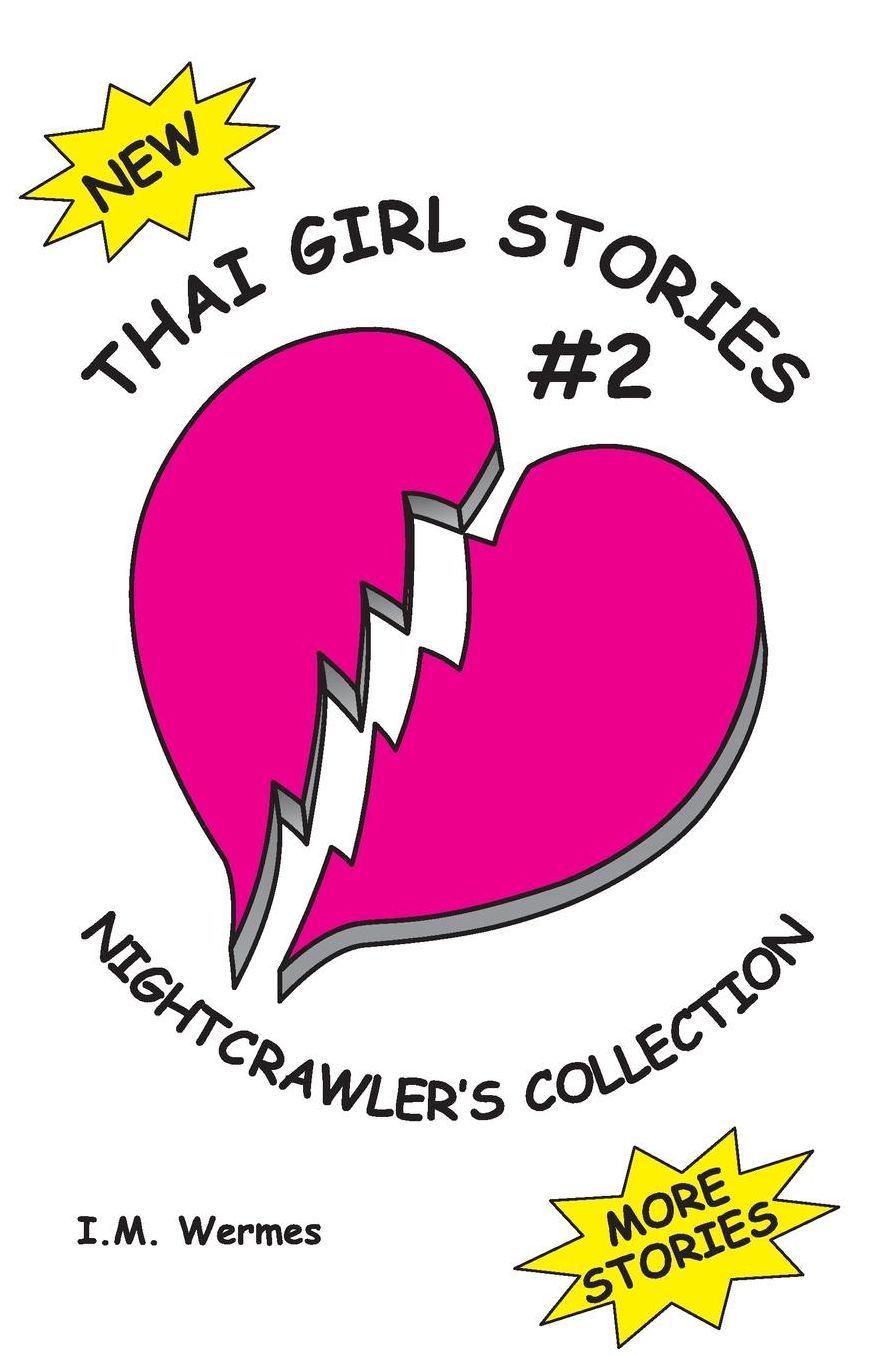 THAI GIRL STORIES-2; NIGHTCRAWLER'S COLLECTION
