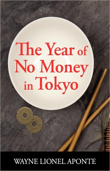 The Year Of No Money In Tokyo