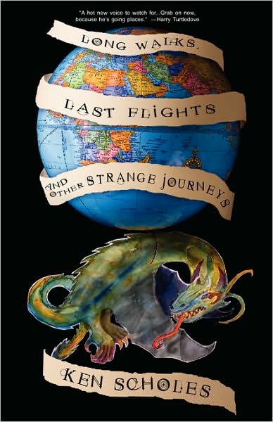 Long Walks, Last Flights and Other Strange Journeys