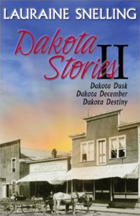 Dakota: Dakota Dusk / Dakota December / Dakota Destiny