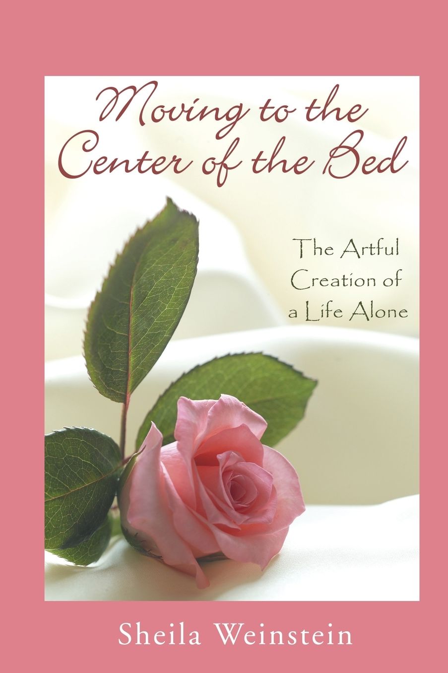 Moving to the Center of the Bed: The Artful Creation of A Life Alone