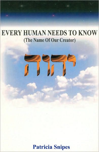 Every Human Needs to Know the Name of Our Creator