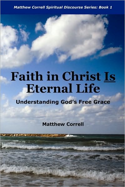 Faith In Christ Is Eternal Life
