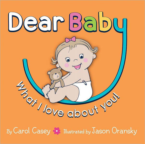 Dear Baby, What I Love About You!