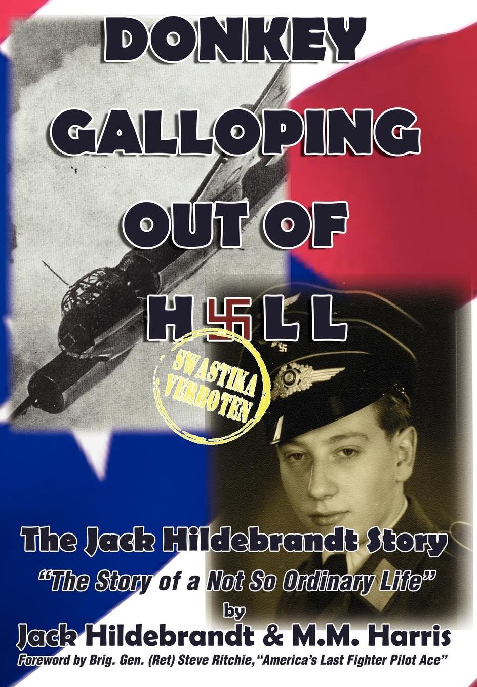 Donkey Galloping Out Of Hell - The Jack Hildebrandt Story