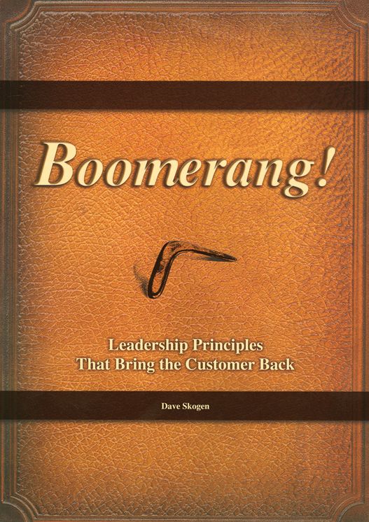 Boomerang!: The Leadership Principles That Bring the Customer Back
