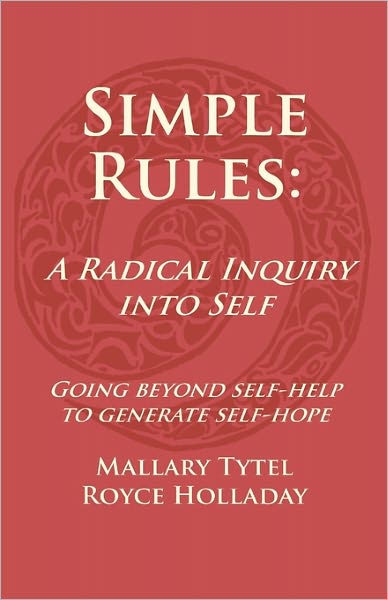 Simple Rules: A Radical Inquiry Into Self