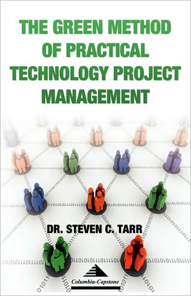 The Green Method Of Practical Technology Project Management