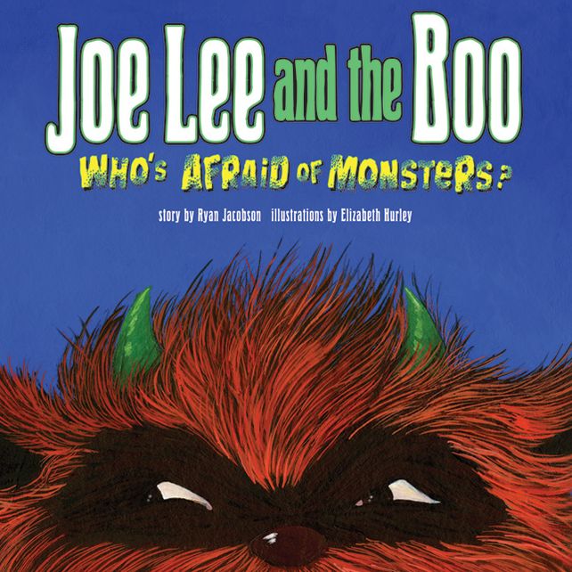Joe Lee and the Boo: Who's Afraid of Monsters?