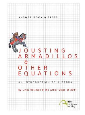 Jousting Armadillos & Other Equations: Answer Book & Tests