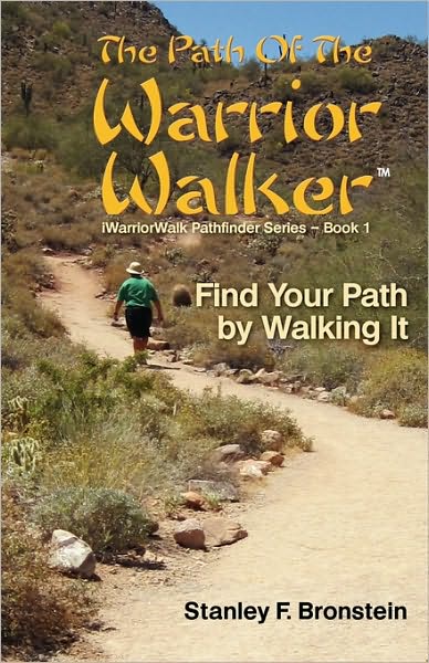 The Path of the Warrior Walker: IWarriorWalk Pathfinder Series - Book 1