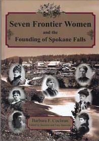Seven Frontier Women and the Founding of Spokane Falls