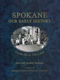 Spokane, Our Early History: Under All Is the Land